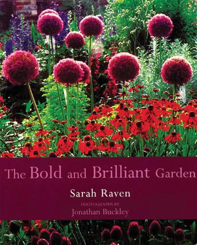 книга The Bold and Brilliant Garden, автор: Sarah Raven