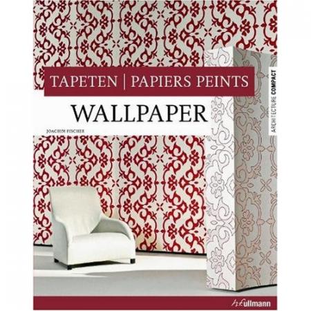 книга Architecture Compact: Wallpaper – Tapeten – Papiers peints, автор: Joachim Fischer