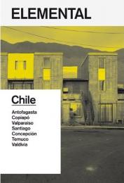 Elemental Chile: A 'Do Tank' для Urban Projects in Contexts of Scarce Resources Alejandro Aravena, Andr's Iacobelli (Editors)
