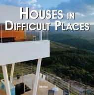 Houses in Difficult Places, автор: Monsa (Editor)