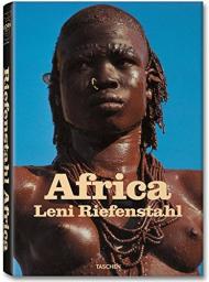 Leni Riefenstahl - Africa (Taschen 25 - special edition), автор: Angelika Taschen (Editor)