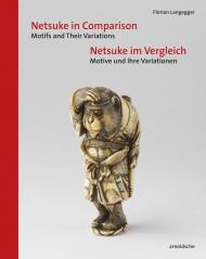Netsuke in Comparison: Motifs and Their Variations Florian Langegger