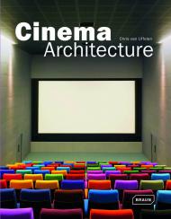Cinema Architecture, автор: Chris van Uffelen