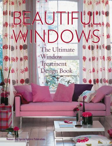 книга Beautiful Windows: The Ultimate Window Treatment Design Book, автор: 