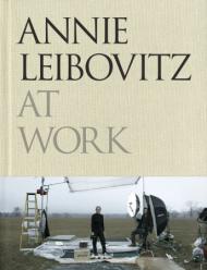 Annie Leibovitz at Work Annie Leibovitz