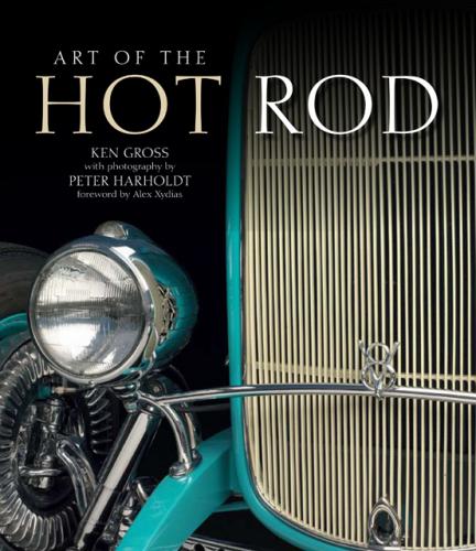 книга Art of the Hot Rod, автор: Ken Gross, Peter Harholdt