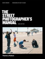 The Street Photographer’s Manual, автор:  David Gibson