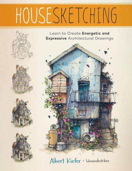 книга Housesketching: Learn to Create Energetic and Expressive Architectural Drawings, автор: Albert Kiefer 