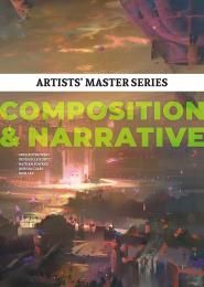 Artists' Master Series: Composition and Narrative Greg Rutkowski, Devin Elle Kurtz, Nathan Fowkes, Joshua Clare, Dom Lay