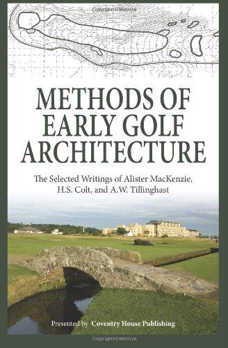 книга Methods of Early Golf Architecture, автор: Alister MacKenzie, H.S. Colt, A.W. Tillinghast