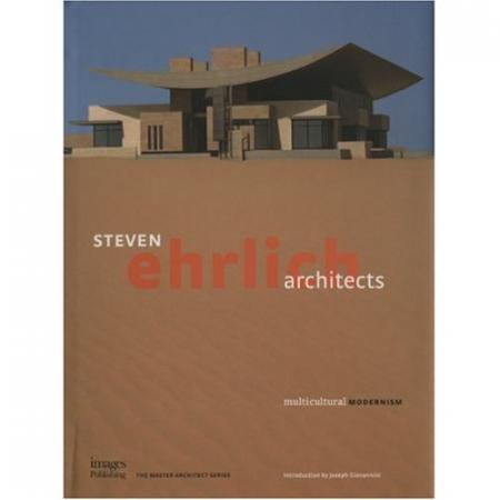 книга Steven Ehrlich Architects: Multicultural Modernism (Monographs Individual), автор: Joseph Giovannini