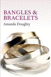 Bangles and Bracelets Amanda Doughty