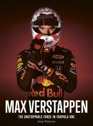 Max Verstappen: The unstoppable force in Formula One Ewan McKenzie