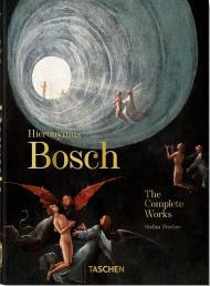 Hieronymus Bosch. The Complete Works. 40th Anniversary Edition, автор: Stefan Fischer