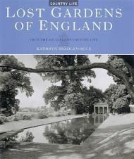 Lost Gardens of England: From the Archives of Country Life Kathryn Bradley-Hole