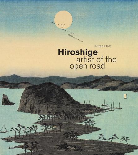 книга Hiroshige: artist of the open road, автор: Alfred Haft