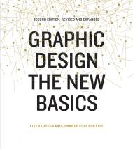Graphic Design: The New Basics, оновлений і оновлений Ellen Lupton, Jennifer Cole Phillips