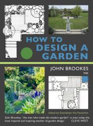 How to Design a Garden, автор: John Brookes MBE