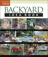 Backyard Idea Book Lee Anne White