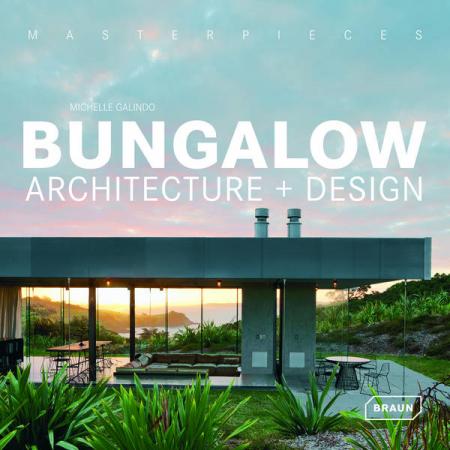 книга Masterpieces: Bungalow Architecture + Design, автор: Michelle Galindo