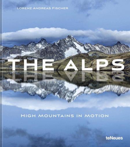 книга Alps: High Mountains in Motion, автор:  Lorenz Andreas Fischer
