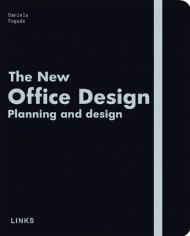 The New Office Design: Planning and Design, автор: Daniela Pogade