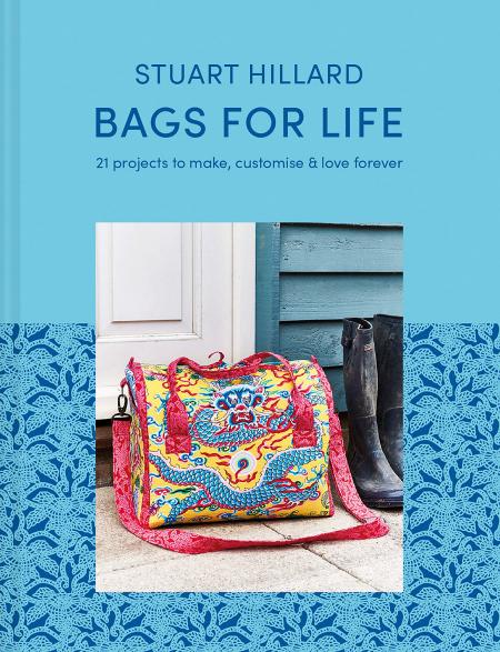 книга Bags for Life: 21 Projects to Make, Customise and Love for Ever, автор: Stuart Hillard