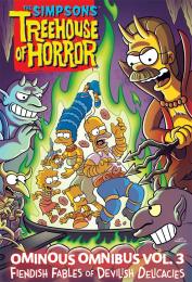 The Simpsons Treehouse of Horror Ominous Omnibus Vol. 3: Fiendish Fables of Devilish Delicacies Matt Groening