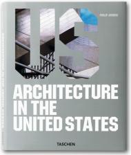 Architecture in the USA, автор: Philip Jodidio