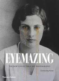 Eyemazing: The New Collectible Art Photography Eyemazing Susan
