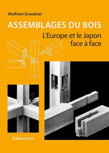 книга Assemblages du Bois: L'Europe et le Japon face a face, автор: Wolfram Graubner