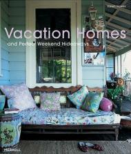 Vacation Homes and Perfect Weekend Hideaways Karen Howes