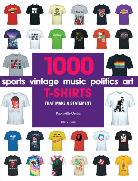 книга 1000 T-Shirts: That Make a Statement, автор: Raphaëlle Orsini