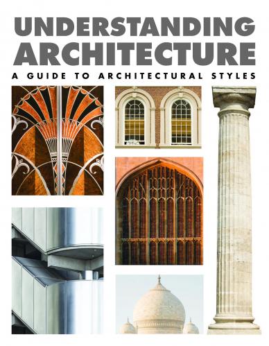 книга Understanding Architecture: A Guide to Architectural Styles, автор: Lindsay Mattinson