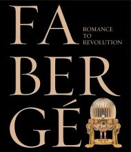 Fabergé: Romance to Revolution Kieran McCarthy, Hanne Faurby