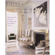 Nina Campbell's Decorating Notebook: Insider Secrets and Decorating Ideas for Your Home Nina Campbell