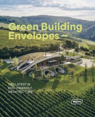 Green Building Envelopes: The Latest in Eco-Friendly Architecture Sibylle Kramer