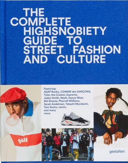 книга The Incomplete: Highsnobiety Guide to Street Fashion and Culture, автор: gestalten & Highsnobiety