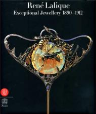 Rene Lalique: Exceptional Jewellery 1890-1912 Dany Sautot