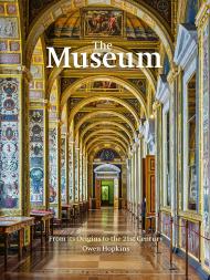 The Museum: From its Origins to the 21st Century, автор: Owen Hopkins