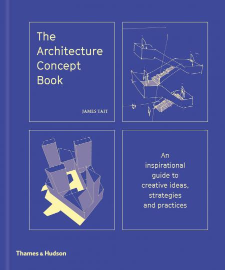 книга Architecture Concept Book: Інституційна Guide до Creative Ideas, Strategies and Practices, автор: James Tait