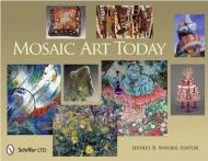 Mosaic Art Today, автор: Jeffrey B. Snyder