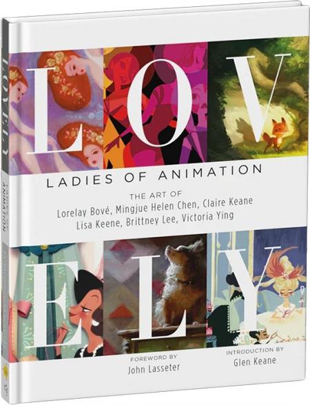 книга Lovely: Ladies of Animation: The Art of Lorelay Bove, Brittney Lee, Claire Keane, Lisa Keene, Victoria Ying and Helen Chen, автор: 