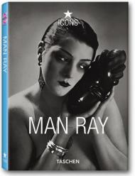 Man Ray (Icons Series), автор: Manfred Heiting (Editor)