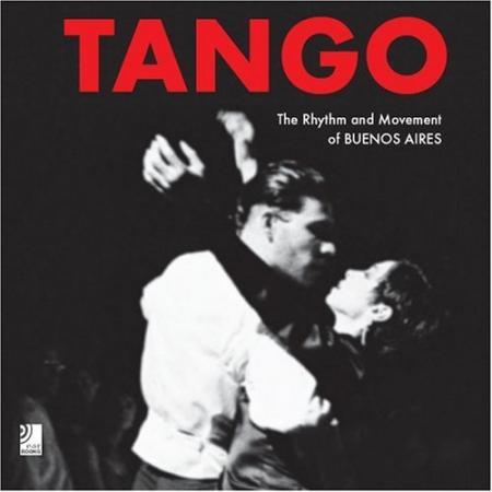 книга Tango: The Rhythm and Movement of Buenos Aires (+ 4 CD), автор: Edel Classics, Jim Zimmermann