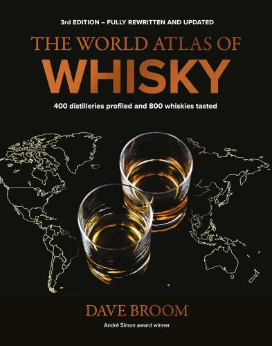 книга The World Atlas of Whisky: More than 500 distilleries profiled and 480 expressions tasted. 3rd edition, автор: Dave Broom