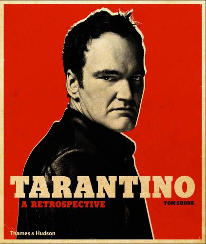 книга Tarantino: A Retrospective, автор: Tom Shone