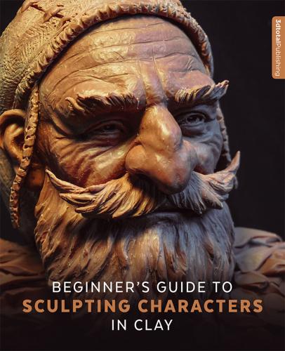 книга Beginner's Guide to Sculpting Characters in Clay, автор: 3dtotal Publishing