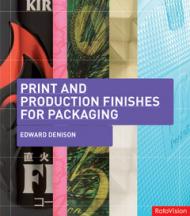 Print and Production Finishes for Packaging Edward Denison