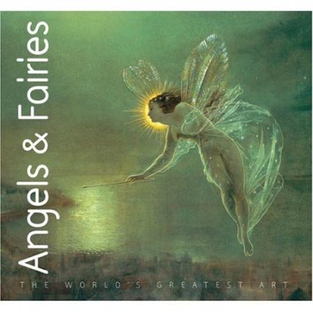 книга The World's Greatest Art: Angels and Fairies, автор: Iain Zaczek